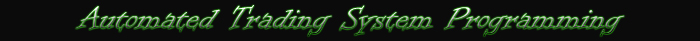 Automated Trading System Programming - www.FxCoder.com Automated Trading System Programming - www.FxCoder.com
